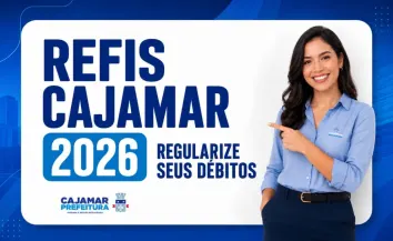 REFIS 2026 da Prefeitura de Cajamar permite regularização de débitos da dívida ativa